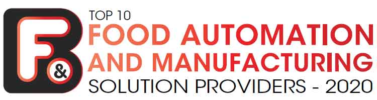 Top 10 Food Automation and Manufacturing Solution Companies - 2020