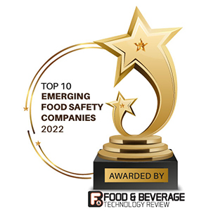 Top 10 Emerging Food Safety Companies- 2022